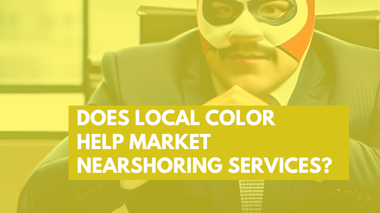 Nearshoring marketing article image Mexican wrestler mask at desk